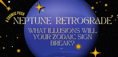 Neptune Retrograde: What Illusions will your Zodiac be breaking?