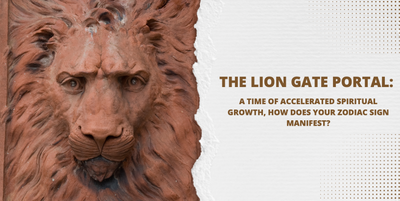 The Lion Gate Portal: A time of accelerated spiritual growth, how does your zodiac sign manifest?