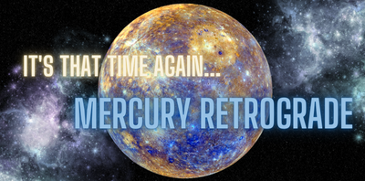 It's that time again...Mercury Retrogrades back with a BANG