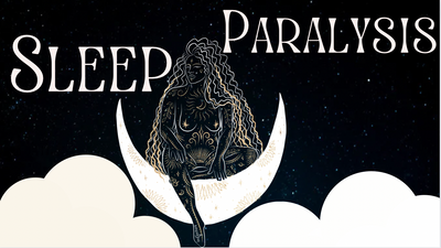 Sleep Paralysis: Is it all in your head??