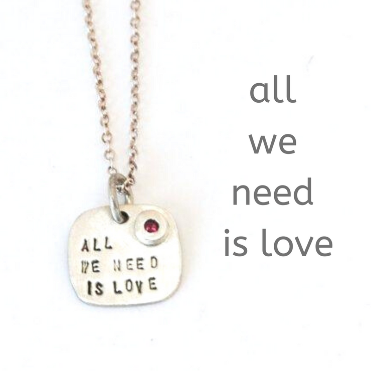 "All we need is love" - Beatles